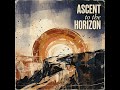 "Ascent Towards The Horizon" |