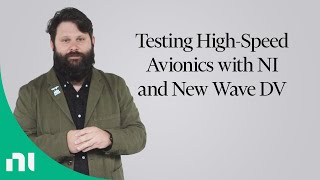 Testing ARINC 818 and Other High-Speed Avionics Buses with NI and New Wave DV
