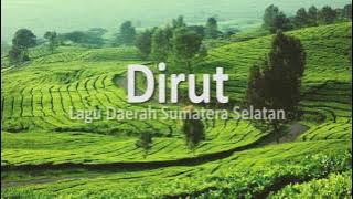 Dirut - Lagu Daerah Sumatera Selatan (Unofficial Lyric Video)