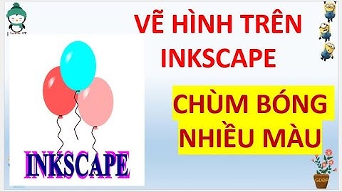 Hướng dẫn vẽ chùm bóng trên Inkscape #tinhọcứngdụng #knttvoicuocsong #kntt #tinhoc10