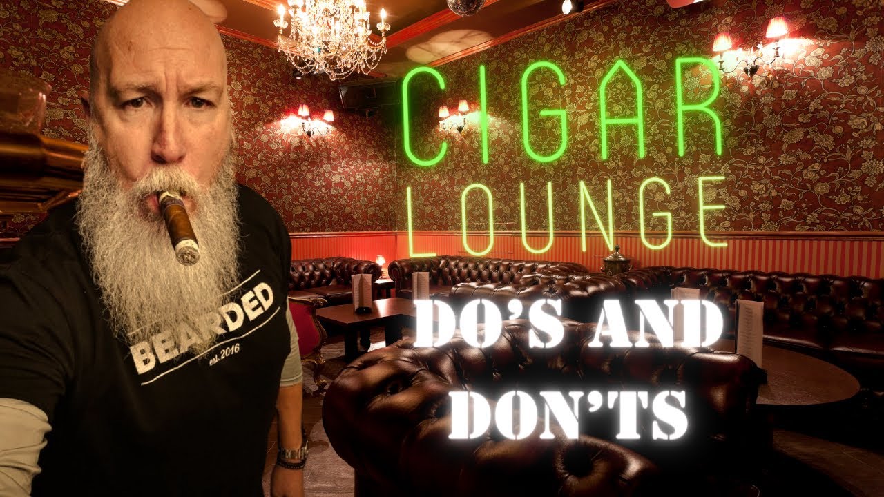 Cigar Lounge do's and don'ts , tips for new cigar smokers - YouTube