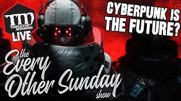 Cyberpunk is the FUTURE? - The Every Other Sunday Show