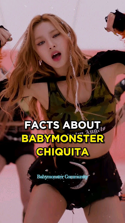 Facts about Babymonster Chiquita #babymonster #baemon #chiquita
