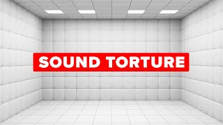 Sound and Silence Torture - Worst Punishments in the History of Mankind