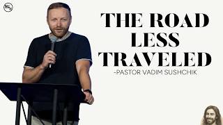 The Road Less Traveled- Jesus is Everything Part 52