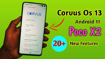 Poco X2 Best Custom Rom - Corvus 13.0⚡for Performance & Battery | Android 11
