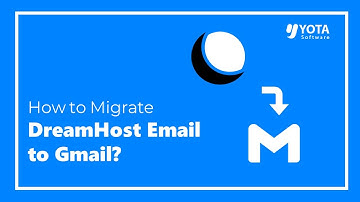 How to Transfer DreamHost Email to Gmail Account Directly?