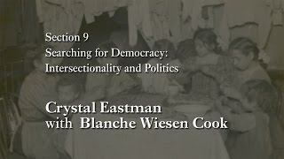 MOOC WHAW1.1x | 9.2.3 Crystal Eastman with Blanche Weisen Cook | Creating a Female Labor Force