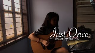 Just Once - James Ingram (Cover by Raina)