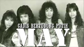 MAY - GADIS BERTUDUNG PUTIH