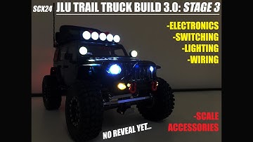 SCX24 Jeep JLU Trail Truck Build 3.0: Stage 3 - Lighting, Electronics, Roof Rack, Scale Accessories