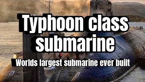 Typhoon-class submarine // The worlds largest submarine ever built . 😲 3D animation.