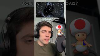 What if Darth Vader sounded like Toad?