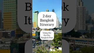 2 day Bangkok itinerary using the Go City Bangkok Pass in Thailand!