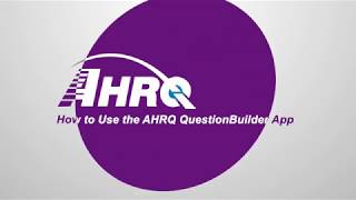 How to Use the AHRQ QuestionBuilder App