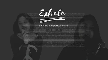 Sabrina Carpenter - Exhale (cover)