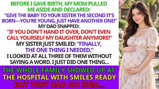 Before I Gave Birth, My Mom Said: 'Give the Baby to Your Infertile Sister'—I Did One Thing...