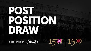 150th Kentucky Derby and Oaks Post Position Draw