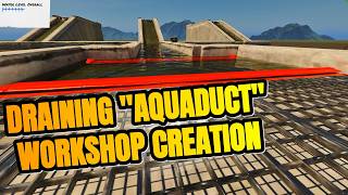 Aquaduct Draining (Workshop Item) - Gameplay - DrainSim