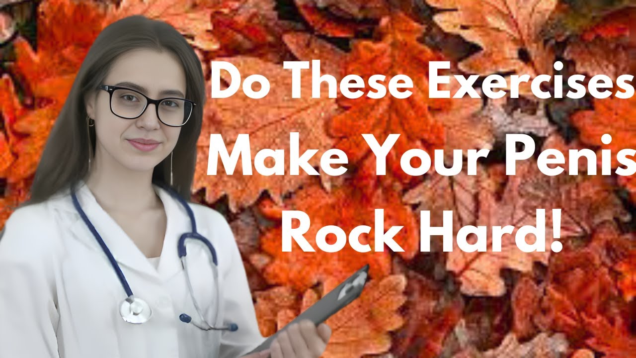 Urologist Do These 5 Exercises For Rock Hard Erections If You Are Over 