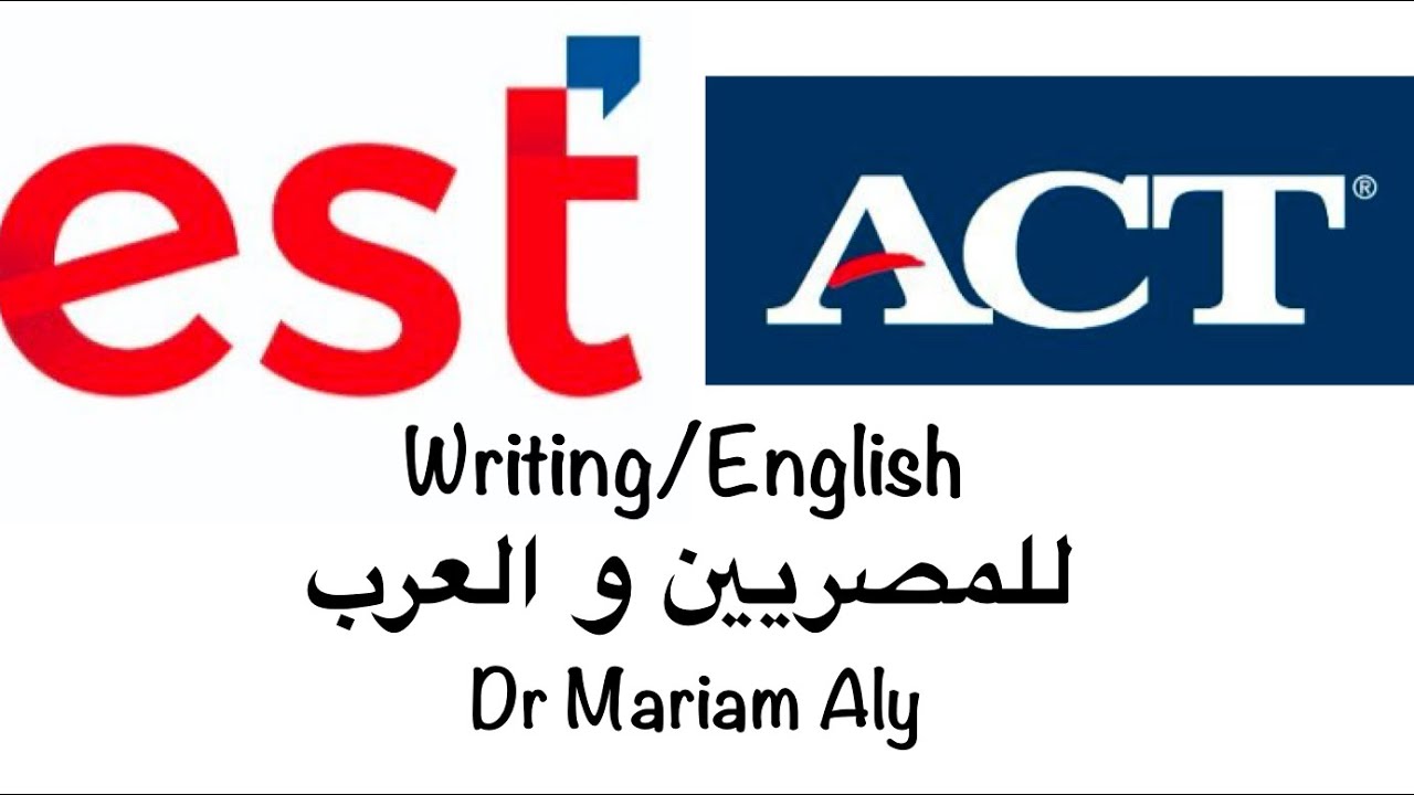 EST/ACT Writing English Section Dr Mariam Aly شرح مبسط