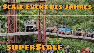 superScale 2024 - Über 400 Teilnehmer - "RC Crawler & Scaler Event des Jahres" Eröffnung Tag 1