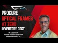 Ophthall optical shop mastery session 2 how to procure frames with no inventory investment