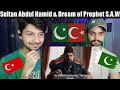 Pakistani Reacts Sultan Abdul Hamid & Dream Of Prophet Muhammad S.A.W | TRT | Turkish Drama