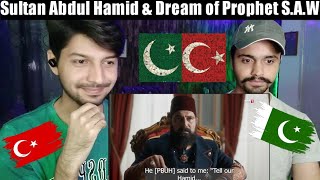 Pakistani Reacts Sultan Abdul Hamid & Dream Of Prophet Muhammad S.A.W | TRT | Turkish Drama