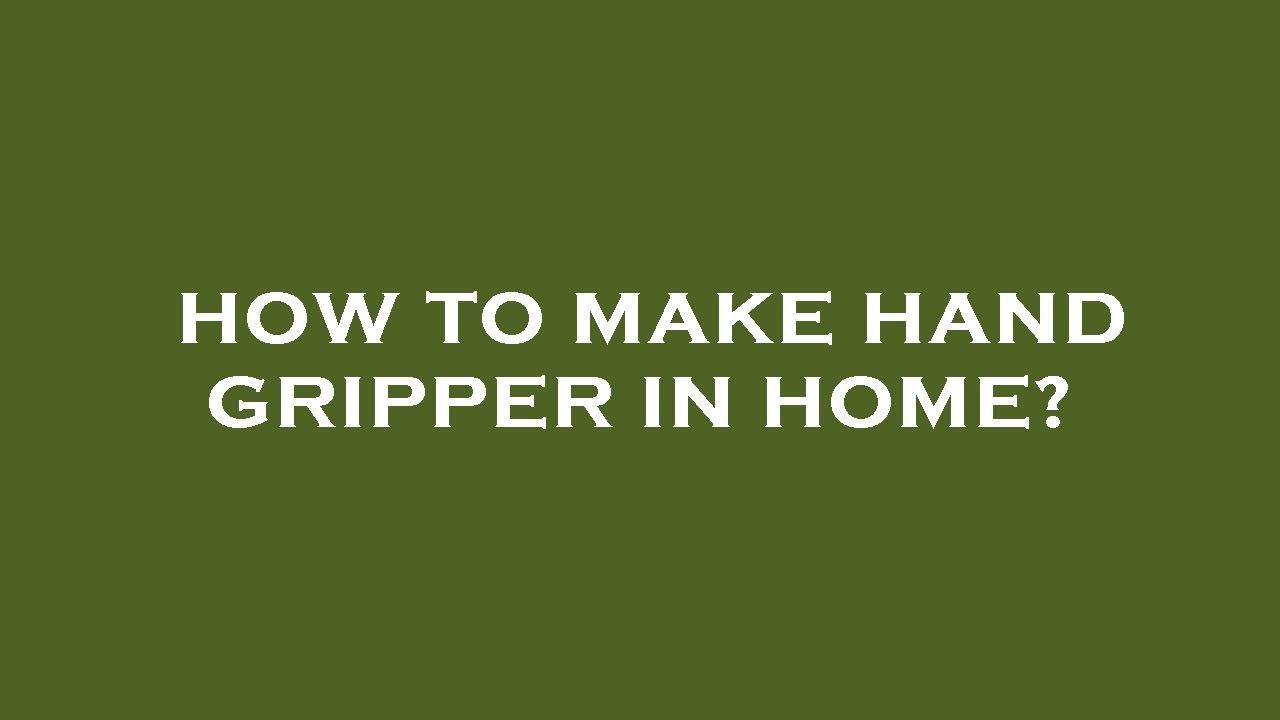 How To Make Hand Gripper In Home YouTube how-to-make-hand-gripper-in-home-youtube