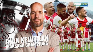 Perjalanan Ajax Bersama Ten Hag Obrak Abrik Champions League