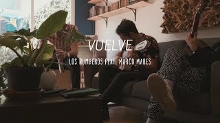 Los Rumberos Feat. Marco Mares - Vuelve (Video Oficial) chords