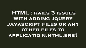 HTML : rails 3 issues with adding jquery javascript files or any other files to application.html.erb