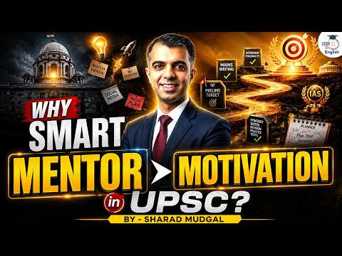 Why Every UPSC Aspirant Needs a SMART Mentor? | By Sharad Mudgal | StudyIQ IAS English