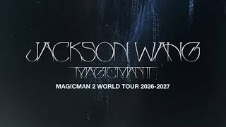 Jackson Wang MAGICMAN 2 WORLD TOUR 2026-2027 | Get tickets December 11