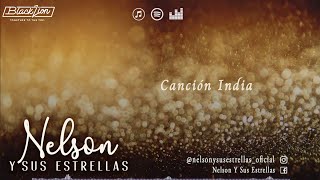 @Nelsonysusestrellas  Canción India (Video Lyric Oficial)