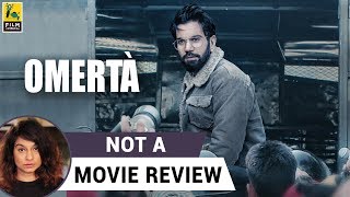 Omerta | Not A Movie Review | Sucharita Tyagi | Film Companion