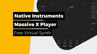 Native Instruments - Massive X Player - Free virtual synth - Walkthrough - Products Explorer