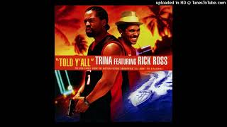Trina - Told Y'all (Acappella) (feat. Rick Ross)
