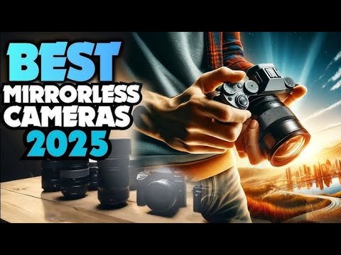 Best DSLR & Mirrorless Cameras 2025: Top Picks for Every Budget! 📷🔥 ...