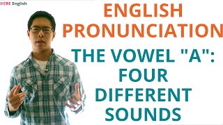 English/ESL Pronunciation – Vowels: Pronouncing the Vowel “A,” Rules and Examples