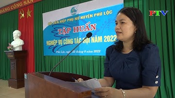 Hội LHPN huyện Phú Lộc: Tập huấn nghiệp vụ công tác Hội năm 2022