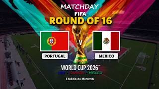 🔥 FIFA World Cup 2026 Quarter Final | Portugal 🇵🇹 vs Mexico 🇲🇽