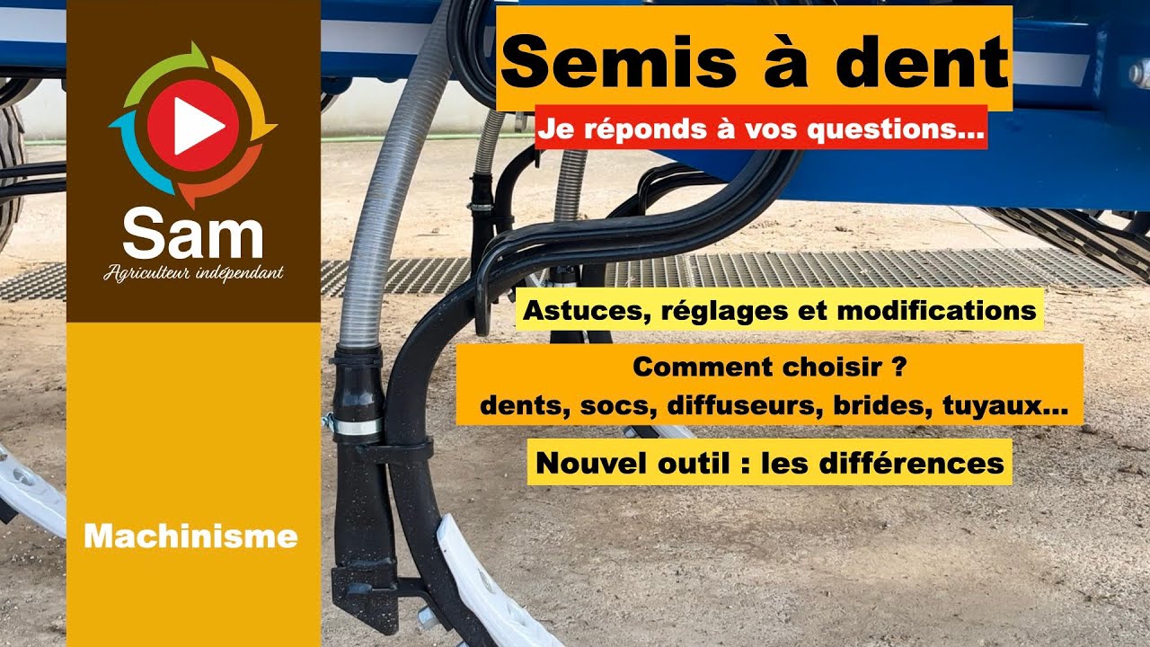 Semoir à dent polyvalent. Modifications et réglages. Choix des dents, socs, diffuseurs, point 0...
