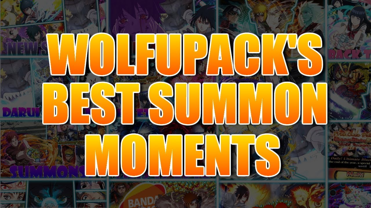 WOLFUPACK' BEST SUMMON MOMENTS/*NARUTO BLAZING*