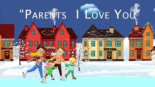 PARENTS I LOVE YOU|SONG FOR PARENTS DAY|SONG  FOR GRADE 1 TO 4 |MOTIVATIONAL CHILDREN SONG