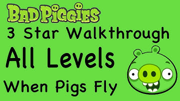 Bad Piggies - All Levels When Pigs Fly Levels 3 Star Walkthrough 3-1 thru 3-IX | WikiGameGuides