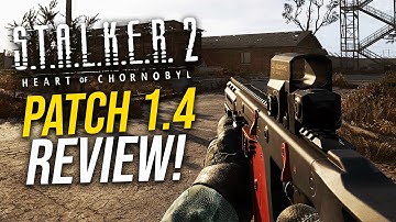 STALKER 2 Huge PATCH 1.4 Review & Biggest Fixes!