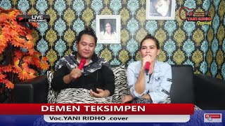 DEMEN TAK SIMPEN, VOC YANI RIDHO COVER. NGOBAR ( NGOBRONG BARENG )