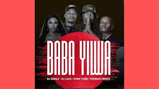 Funktone Dj Zinhle Dj Lace Thobani White  Baba Yilwa